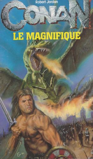 [Robert Jordan's Conan Novels 05] • Conan - les suiveurs 10 - Conan le magnifique